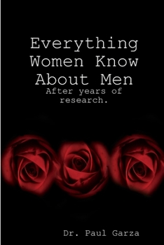 Paperback Everything Women Know about Men Book