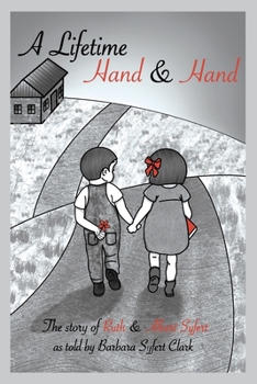 Paperback A Lifetime Hand and Hand: The Story of Ruth and Albert Syfert Book