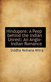Hindupore : A Peep behind the Indian Unrest