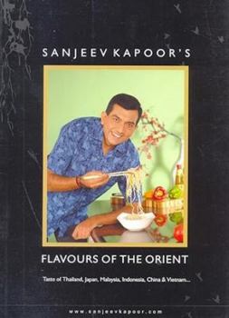 Hardcover Sanjeev Kapoor's Flavours Of The Orient Book