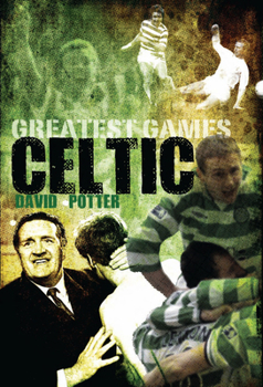 Hardcover Celtic's Greatest Games Book