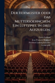 Paperback Der Hofmeister oder das Muttersoehnchen. Ein Luftzpiel in drei Aufzuegen. [German] Book