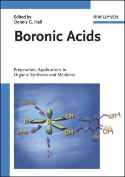 Hardcover Boronic Acids: Preparation, Applications in Organic Synthesis and Medicine [German] Book