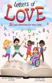 Hardcover Letters of Love: 26 Daily Devotions for Your Child: 26 Daily Devotion Book