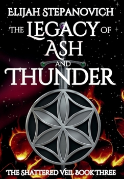 Hardcover The Legacy of Ash and Thunder Book