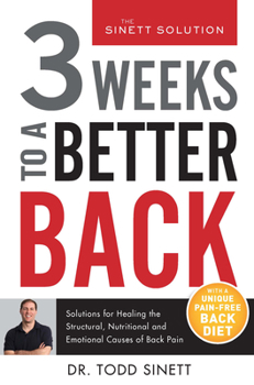 Paperback 3 Weeks to a Better Back: Solutions for Healing the Structural, Nutritional, and Emotional Causes of Back Pain Book