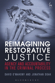 Paperback Reimagining Restorative Justice: Agency and Accountability in the Criminal Process Book