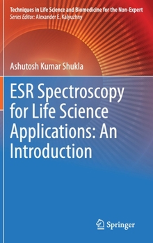 Hardcover Esr Spectroscopy for Life Science Applications: An Introduction Book