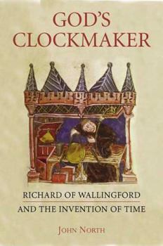 Hardcover God's Clockmaker: Richard of Wallingford and the Invention of Time Book
