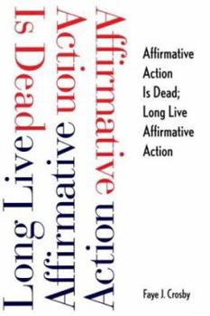 Hardcover Affirmative Action Is Dead: Long Live Affirmative Action Book