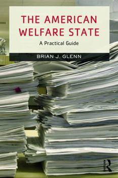 Paperback The American Welfare State: A Practical Guide Book