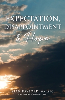 Paperback Expectation, Disappointment & Hope Book