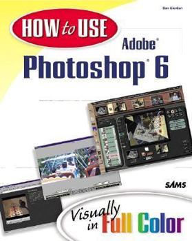 Paperback How to Use Adobe Photoshop 6 Book