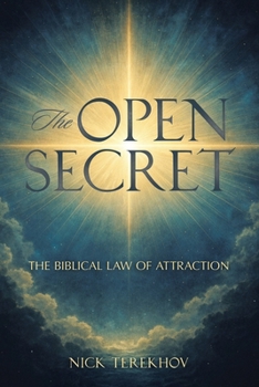 Paperback The Open Secret: The Biblical Law of Attraction Book