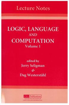 Logic, Language and Computation (Center for the Study of Language and Information - Lecture Notes)