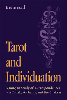 Paperback Tarot and Individuation: A Jungian Study of Correspondences with Cabala, Alchemy, and the Chakras Book