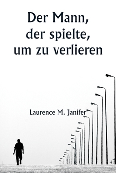 Paperback Der Mann, der spielte, um zu verlieren [German] Book