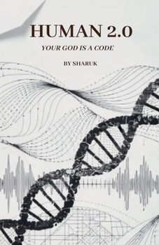 Paperback HUMAN 2.0 Your God Is a Code Book