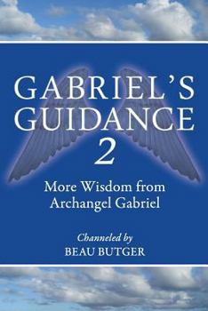 Paperback Gabriel's Guidance 2: More Wisdom from Archangel Gabriel Book