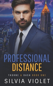 Professional Distance - Book #1 of the Thorne and Dash