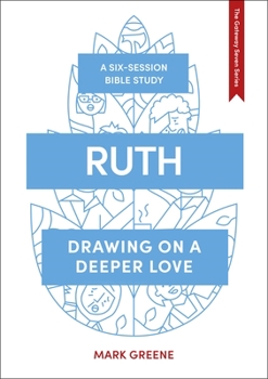 Paperback Ruth: Drawing on a Deeper Love Book