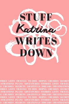 Paperback Stuff Katrina Writes Down: Personalized Journal / Notebook (6 x 9 inch) with 110 wide ruled pages inside [Soft Coral] Book