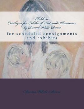 Paperback Children Catalogue for Exhibit of Art and Illustration by Donna White-Davis: Collections sample Book