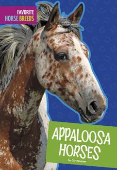 Appaloosa Horses - Book  of the Favorite Horse Breeds