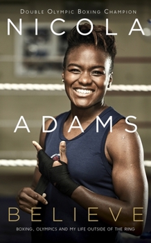 Hardcover Believe: Boxing, Olympics and My Life Outside of the Ring Book