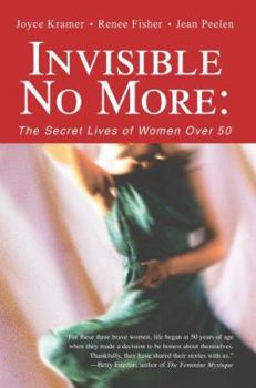 Paperback Invisible No More: The Secret Lives of Women Over 50 Book
