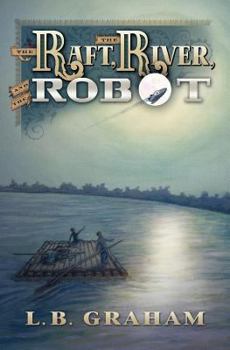 Paperback The Raft, The River, and The Robot Book