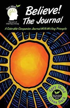 Paperback Believe-The Journal: A Colorable Companion Journal With Writing Prompts Book