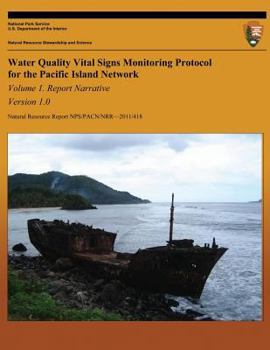 Paperback Water Quality Vital Signs Monitoring Protocol for the Pacific Island Network: Volume 1-Version 1.0 Book