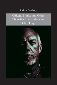 Paperback Chicago Stories and Other Thoughts from a Working Class Guy Book