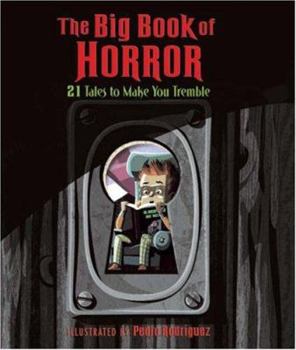 Hardcover The Big Book of Horror: 21 Tales to Make You Tremble Book