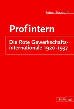 Hardcover Profintern: Die Rote Gewerkschaftsinternationale 1920-1937 [German] Book