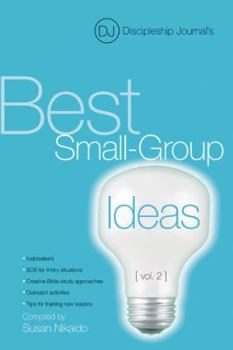 Paperback Discipleship Journal's Best Small-Group Ideas [vol. 2] Book