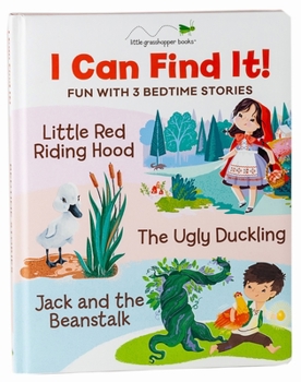 Board book I Can Find It! Fun with 3 Bedtime Stories (Large Padded Board Book): Little Red Riding Hood, the Ugly Duckling, Jack and the Beanstalk Book