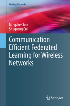 Hardcover Communication Efficient Federated Learning for Wireless Networks Book