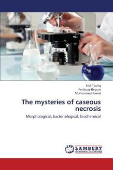 Paperback The Mysteries of Caseous Necrosis Book