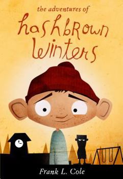 The Adventures of Hashbrown Winters - Book #1 of the Hashbrown Winters