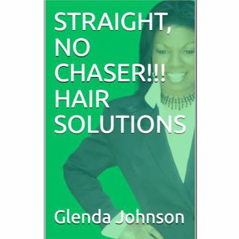Paperback Straight No Chaser!!! Hair Solutions Book