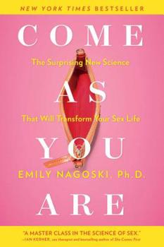 Paperback Come as You Are: The Surprising New Science That Will Transform Your Sex Life Book