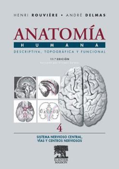 Anatomia Humana Sistema Nervioso Central (Spanish Edition) - Book #4 of the Anatomie humaine descriptive topographique et fonctionnelle