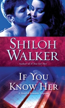 If You Know Her - Book #3 of the Ash Trilogy