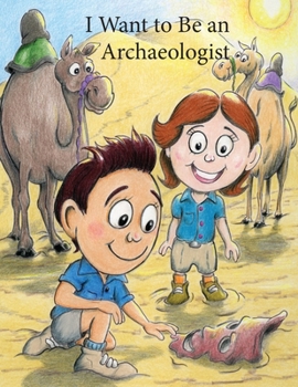 Paperback I Want to Be an Archaeologist Book
