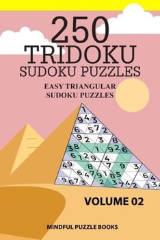 250 Tridoku Sudoku Puzzles: Easy Triangular Sudoku Puzzles (Tridoku Puzzles)