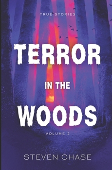 Paperback Terror in the Woods: True Stories: Volume 2 Book