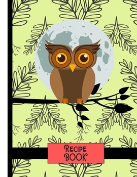 (RECIPE BOOK): Owl At Midnight Yellow Pattern Cooking Gift: Owl Recipe Book for Kids, Children, Girls, Women