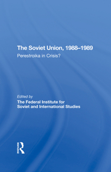 Hardcover The Soviet Union 1988-1989: Perestroika in Crisis? Book